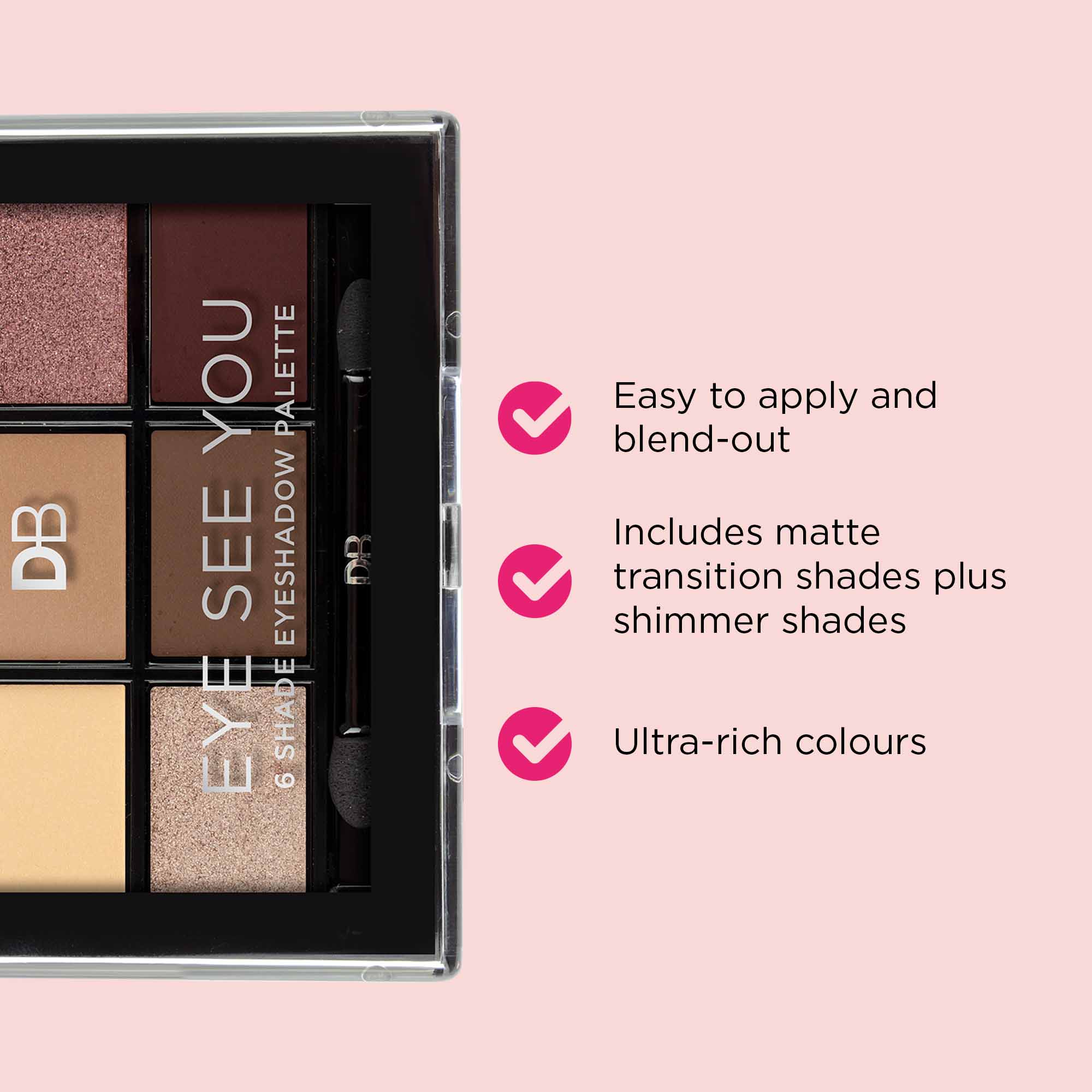 Eye See You eyeshadow palette Hero Benefits | DB Cosmetics